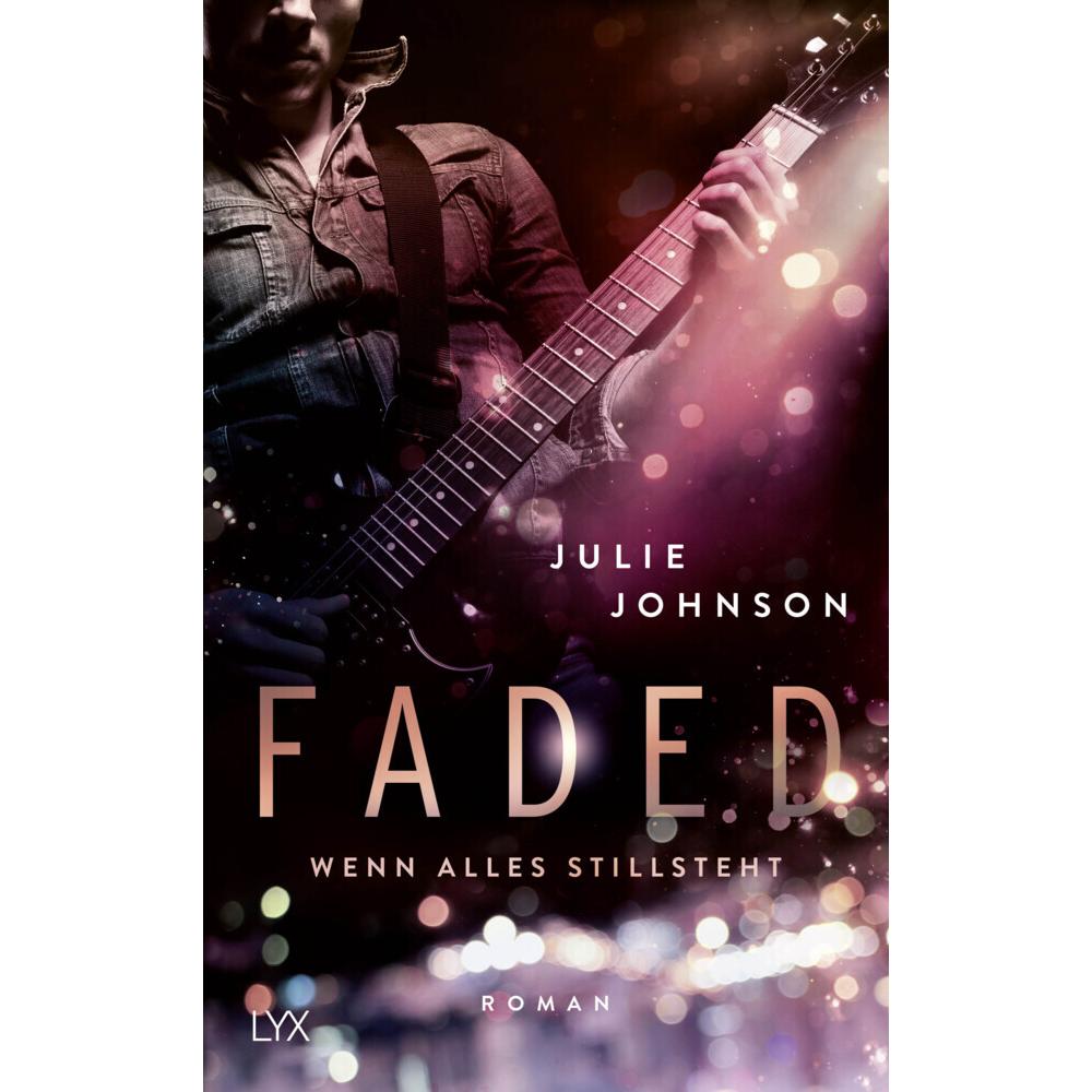 Faded - Wenn alles stillsteht, Belletristik von Julie Johnson