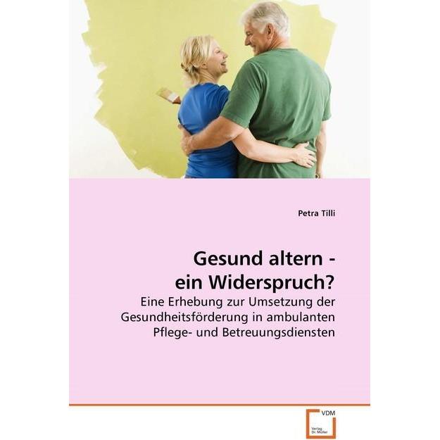 Gesund altern - ein Widerspruch?, Fachbücher