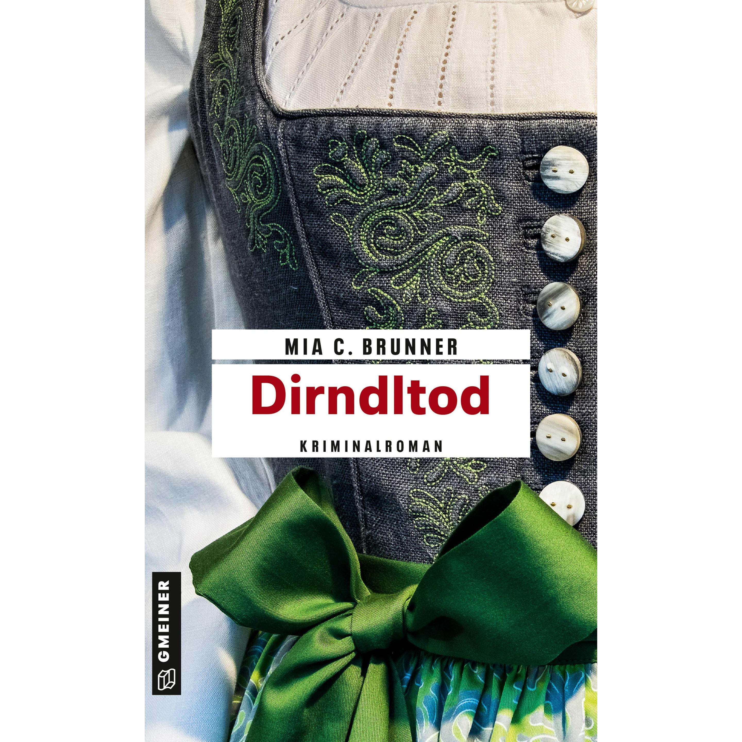 Dirndltod, Belletristik von Mia C. Brunner