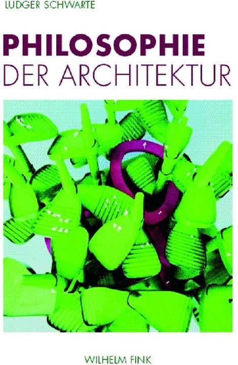 Produktbild Philosophie der Architektur (Deutsch, Ludger, Schwarte, 2009)