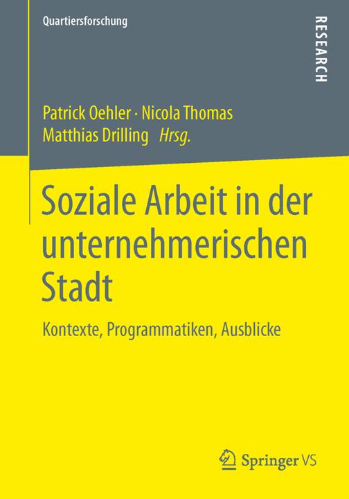 Produktbild Soziale Arbeit in der unternehmerischen Stadt (Deutsch, Matthias Drilling, Nicola Thomas, Patrick Oehler, 2015)
