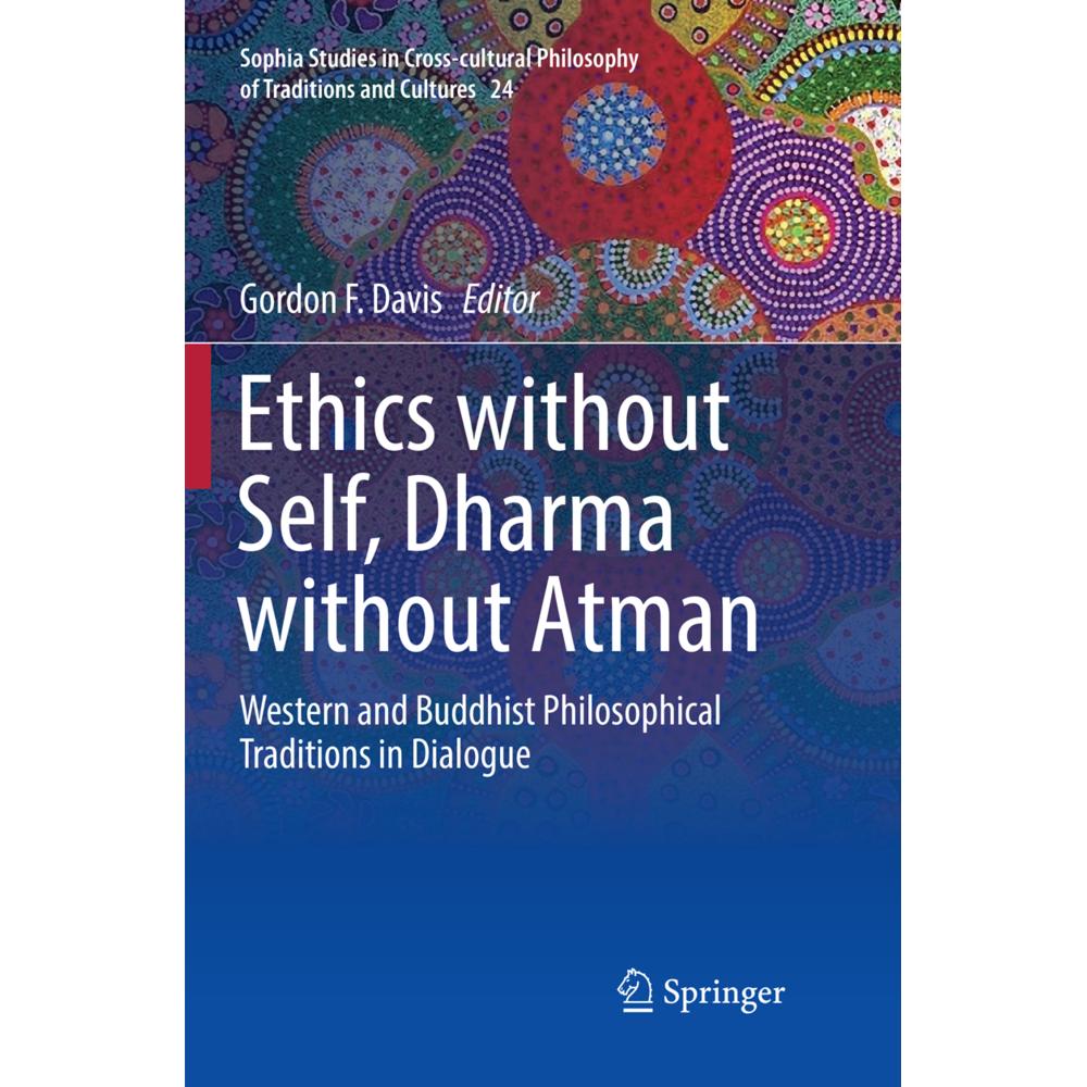 Ethics without Self, Dharma without Atman, Fachbücher von Gordon F. Davis