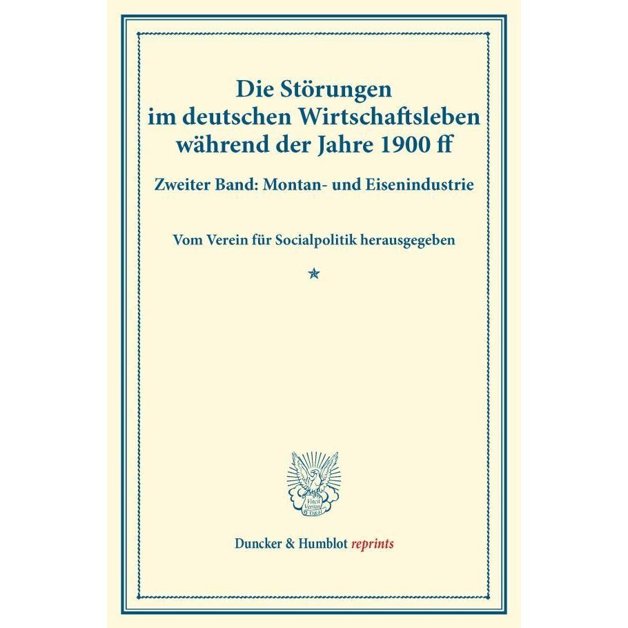 Die Störungen im deutschen Wirtschaftsleben während der Jahre 1900 ff., Fachbücher von Verein für Socialpolitik
