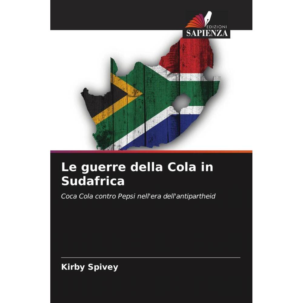 Le guerre della Cola in Sudafrica, Fachbücher von Kirby Spivey