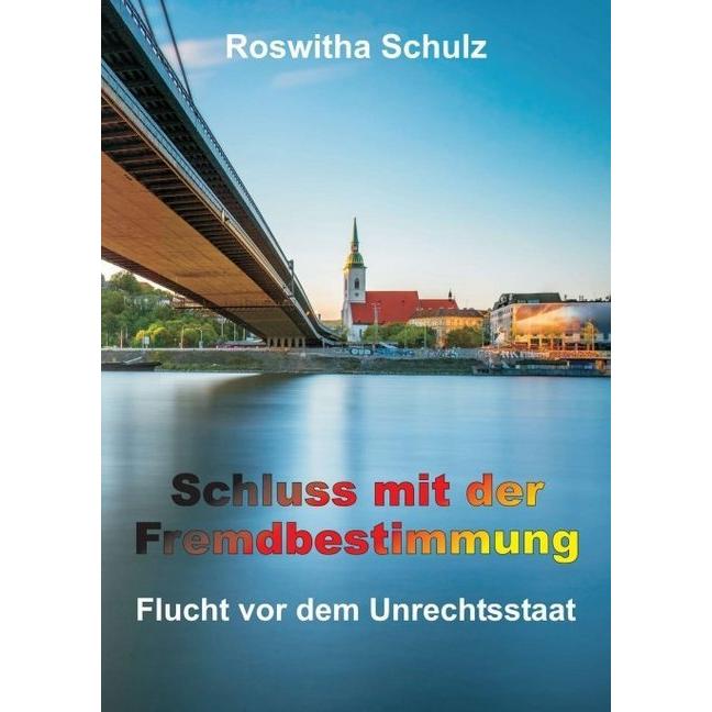 Schluss mit der Fremdbestimmung, Sachbücher von Roswitha Schulz