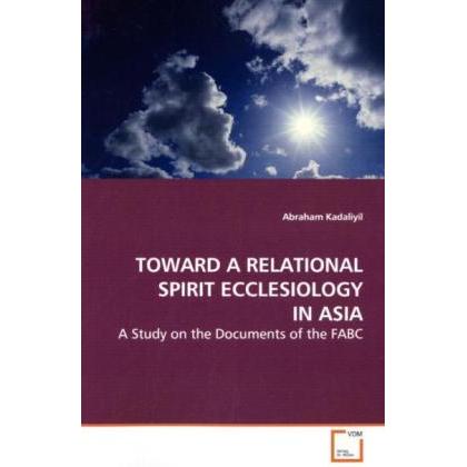 Toward A Relational Spirit Ecclesiology In Asia, Sachbücher von Abraham Kadaliyil