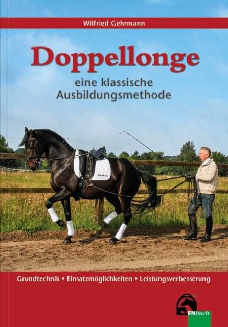 Produktbild Doppellonge. Eine klassische Ausbildungsmethode (Deutsch, Hildegard Gehrmann, Wilfried Gehrmann, 2017)
