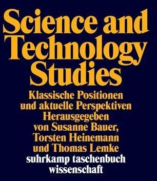 Produktbild Science and Technology Studies (Deutsch, Susanne Bauer, Thomas Lemke, Torsten Heinemann, 2017)