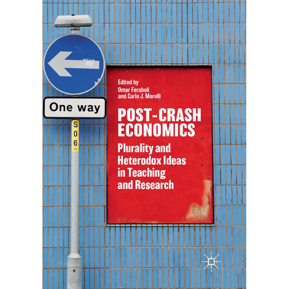 Post-Crash Economics, Fachbücher von Carlo J. Morelli, Omar Feraboli