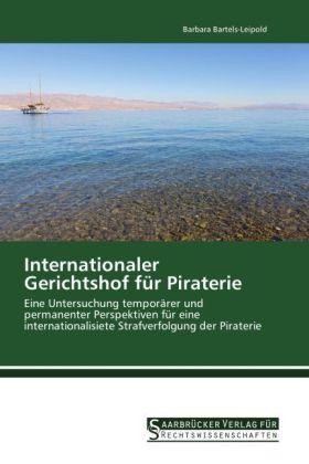 Produktbild Internationaler Gerichtshof für Piraterie (Deutsch, Barbara Bartels-Leipold, 2012)