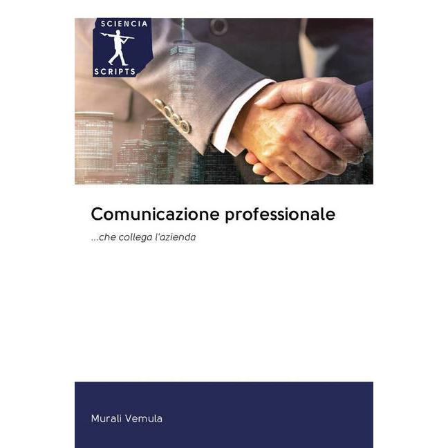 Comunicazione professionale, Ratgeber von Murali Vemula