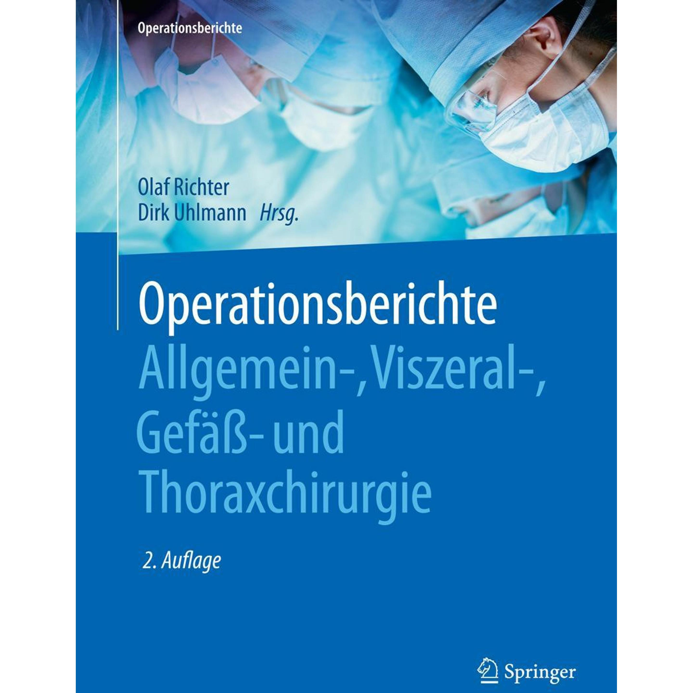 Thumbnail - Operationsberichte Allgemein-, Viszeral-, Gefäss- und Thoraxchirurgie, Fachbücher von Olaf Richter, Dirk Uhlmann