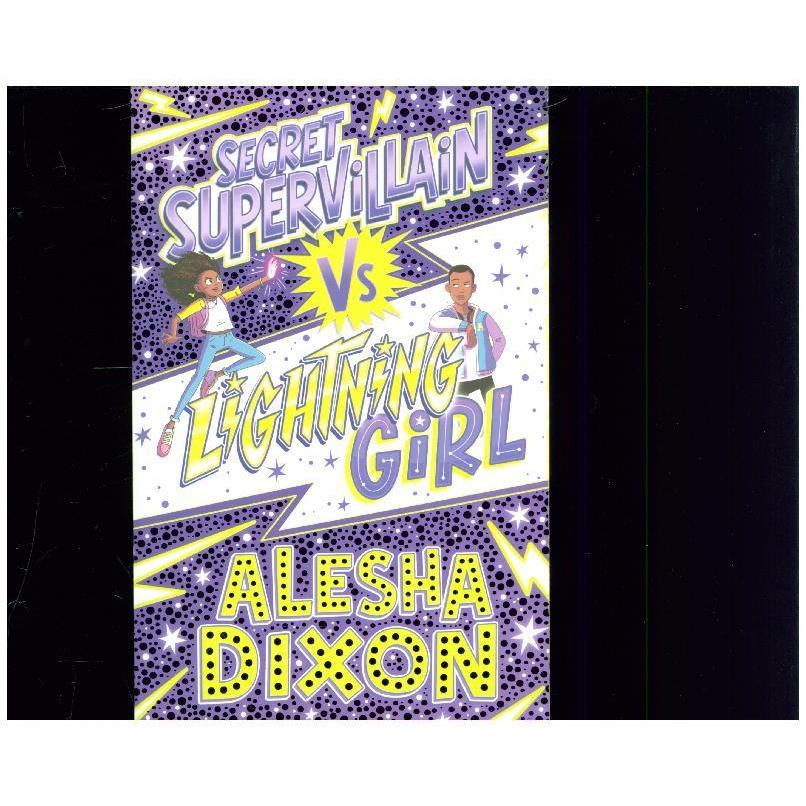 Dixon:Secret Supervillain vs Lightning, Kinderbücher von Alesha Dixon