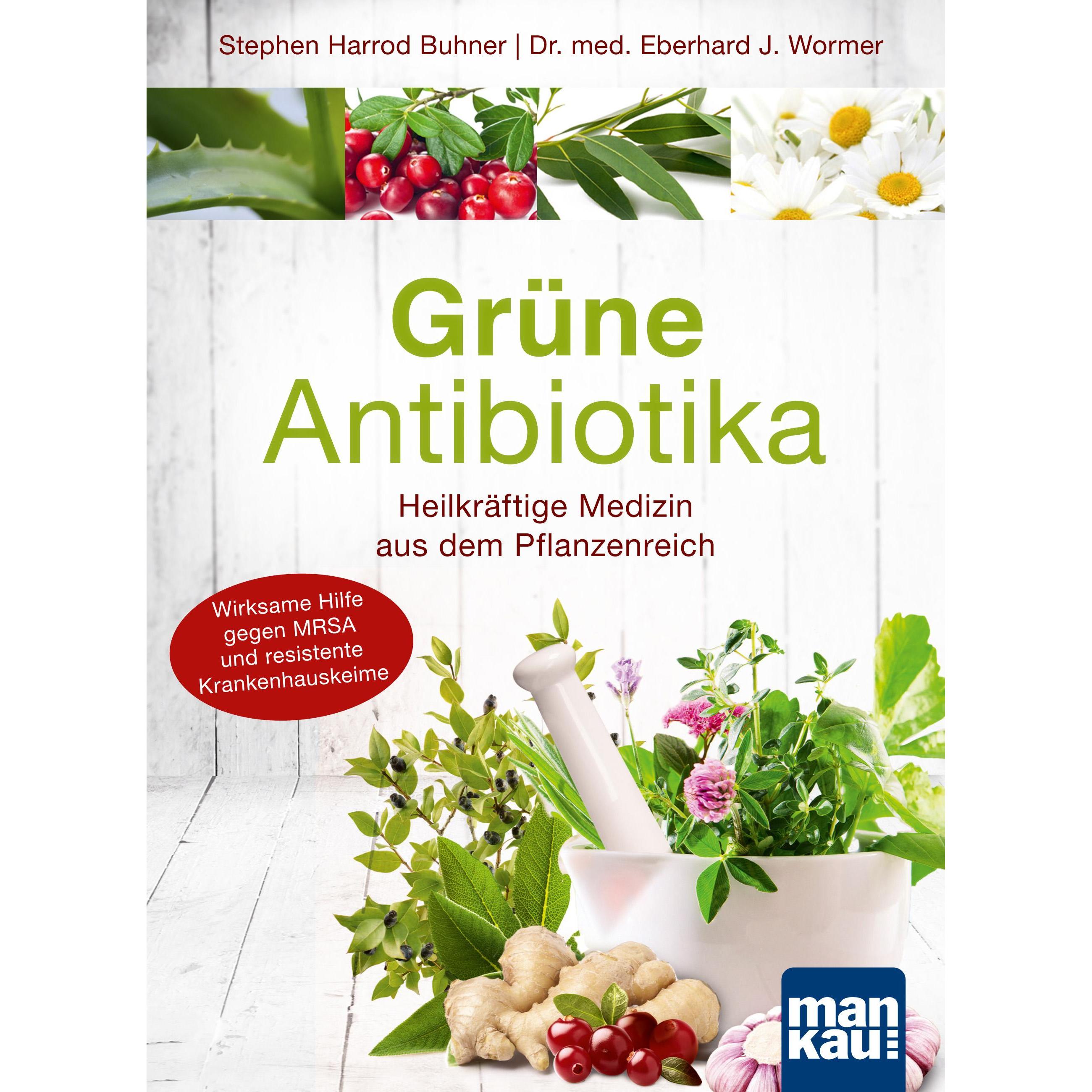 Grüne Antibiotika, Ratgeber von Dr. Eberhard J. Wormer