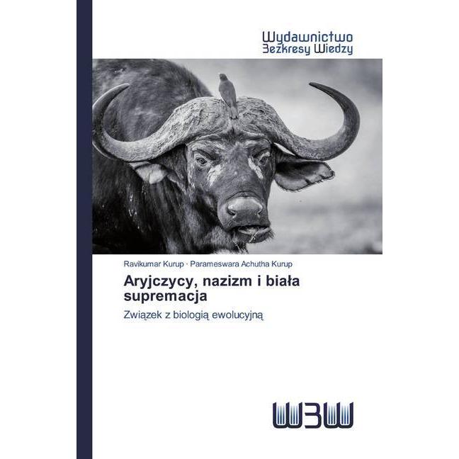 Aryjczycy, nazizm i biala supremacja, Fachbücher von Parameswara Achutha Kurup, Ravikumar Kurup