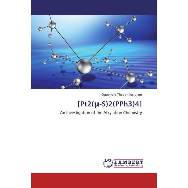 (Pt2( -S)2(PPh3)4), Fachbücher von Oguejiofo Theophilus Ujam