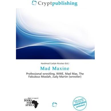 Mad Maxine, Ratgeber