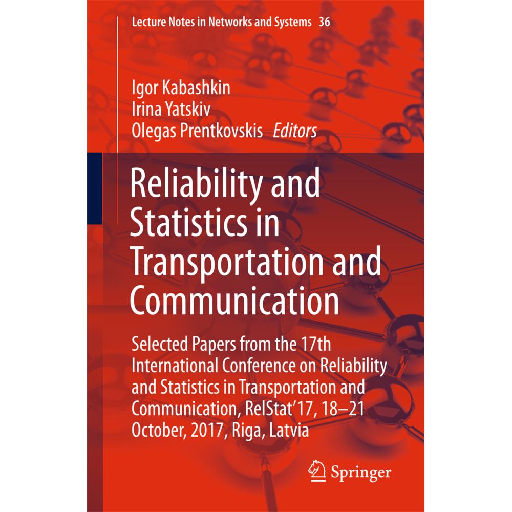 Reliability and Statistics in Transportation and Communication, Fachbücher von Igor Kabashkin, Olegas Prentkovskis, Irin...