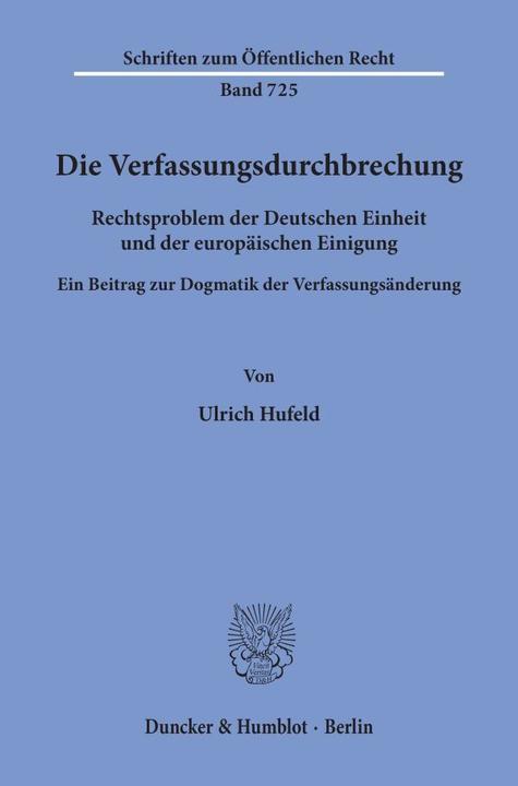 Produktbild Die Verfassungsdurchbrechung (Deutsch, Ulrich Hufeld, 1997)