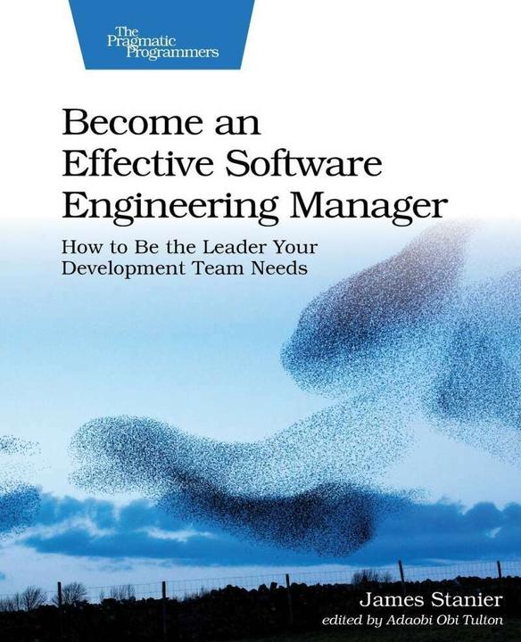 Actual product image Become an Effective Software Engineering Manager (English, James Stanier, 2020)
