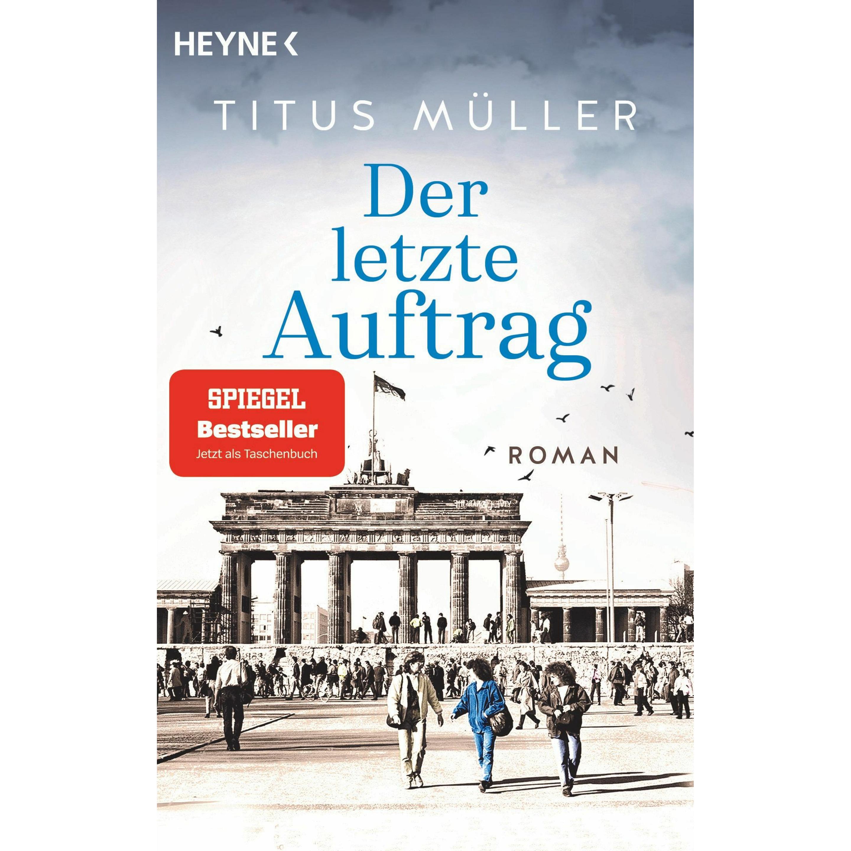 Der letzte Auftrag, Belletristik von Titus Müller