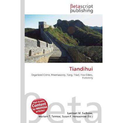Tiandihui, Fachbücher von Lambert M. Surhone, Miriam T. Timpledon, Susan F. Marseken