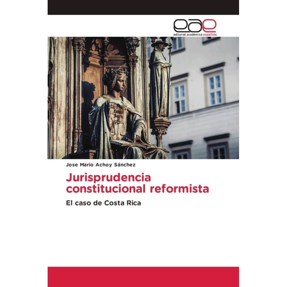 Jurisprudencia constitucional reformista, Fachbücher von Jose Mario Achoy Sánchez