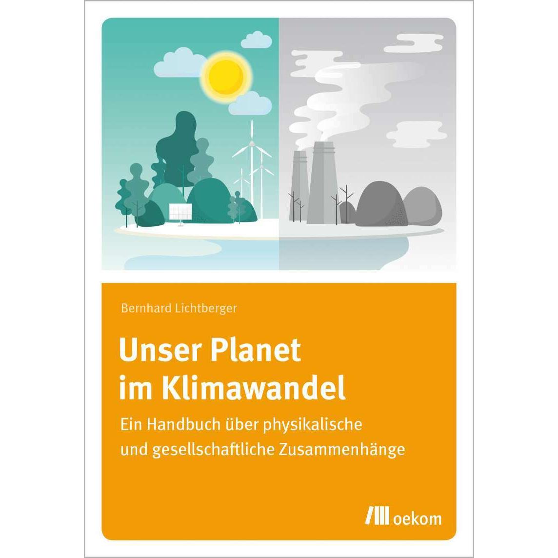 Unser Planet im Klimawandel, Sachbücher von Bernhard Lichtberger
