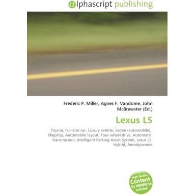 Lexus LS, Ratgeber von Agnes F. Vandome, Frederic P. Miller, John McBrewster