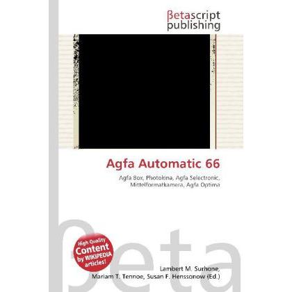 Agfa Automatic 66, Fachbücher von Mariam T. Tennoe, Susan F. Henssonow, Lambert M. Surhone