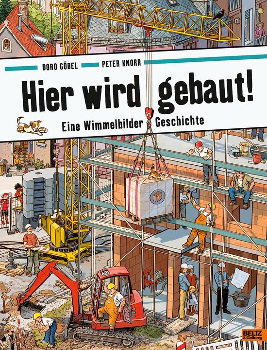 Produktbild Hier wird gebaut! (Deutsch, Peter Knorr, Doro Göbel, 2020)