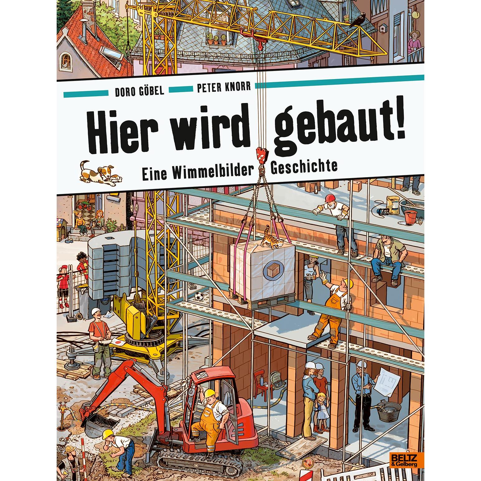 Hier wird gebaut!, Kinderbücher von Doro Göbel, Peter Knorr
