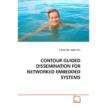 Contour Guided Dissemination For Networked Embedded Systems, Fachbücher