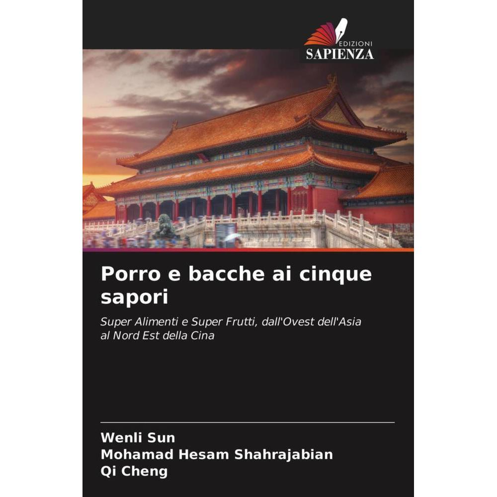 Porro e bacche ai cinque sapori, Fachbücher von Wenli Sun, Qi Cheng, Mohamad Hesam Shahrajabian