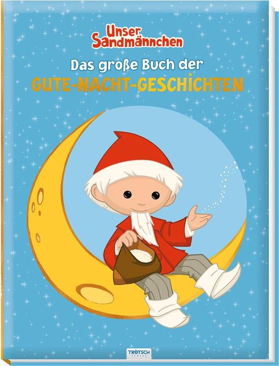 Unser Sandmännchen 22 Gute Nacht Geschichten (Allemand, Trötsch Verlag GmbH & Co.KG (Éditions Trötsch), 2021)