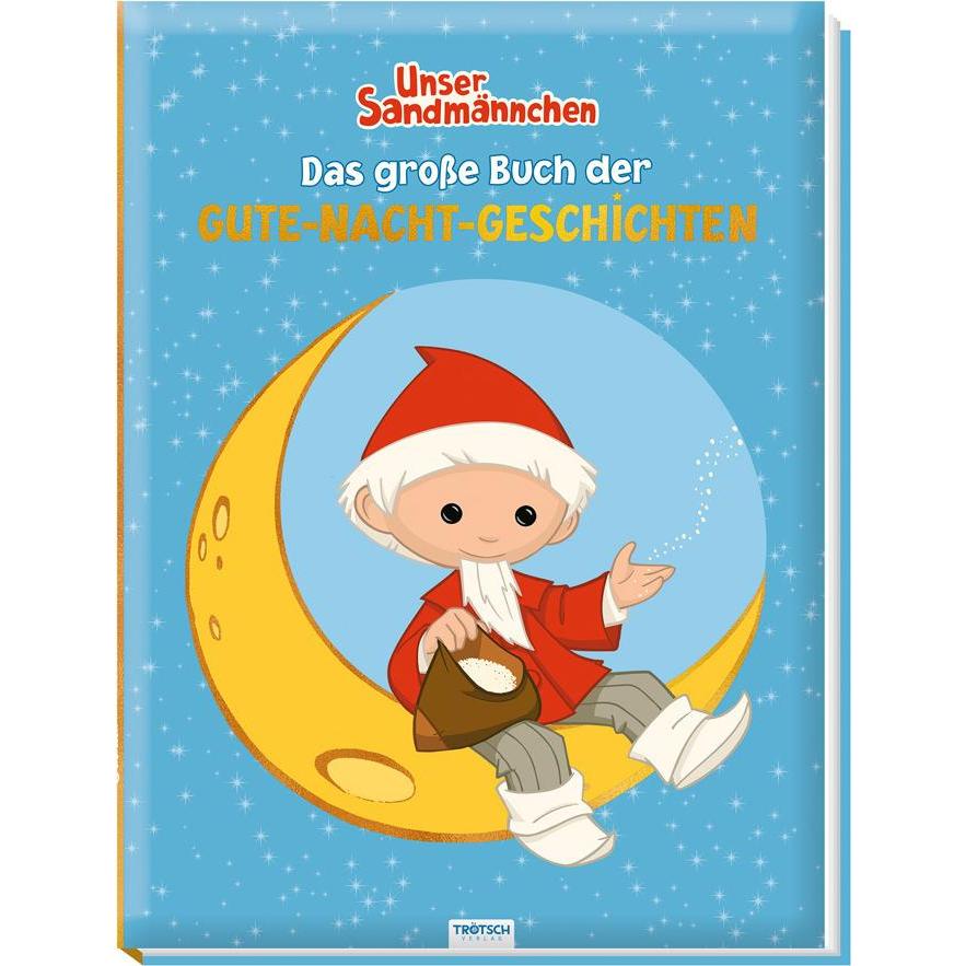Unser Sandmännchen 22 Gute Nacht Geschichten, Kinderbücher von Trötsch Verlag GmbH & Co.KG