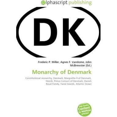 Monarchy of Denmark, Fachbücher von Agnes F. Vandome, Frederic P. Miller, John McBrewster