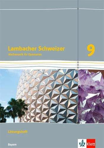 Produktbild Lambacher Schweizer Mathematik 9. Lösungen Klasse 9. Ausgabe Bayern (Deutsch, Christineua, Biburger, Manfred/Kestler, Johannes/Herbst, 2021)
