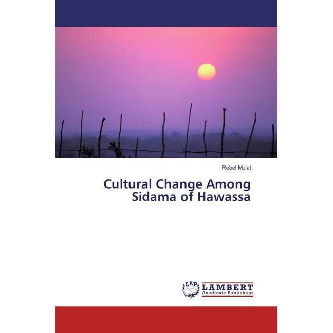Cultural Change Among Sidama of Hawassa, Fachbücher von Robel Mulat