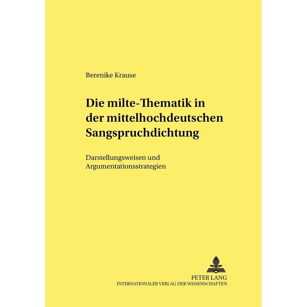Die 'milte'-Thematik in der mittelhochdeutschen Sangspruchdichtung, Fachbücher von Berenike Krause