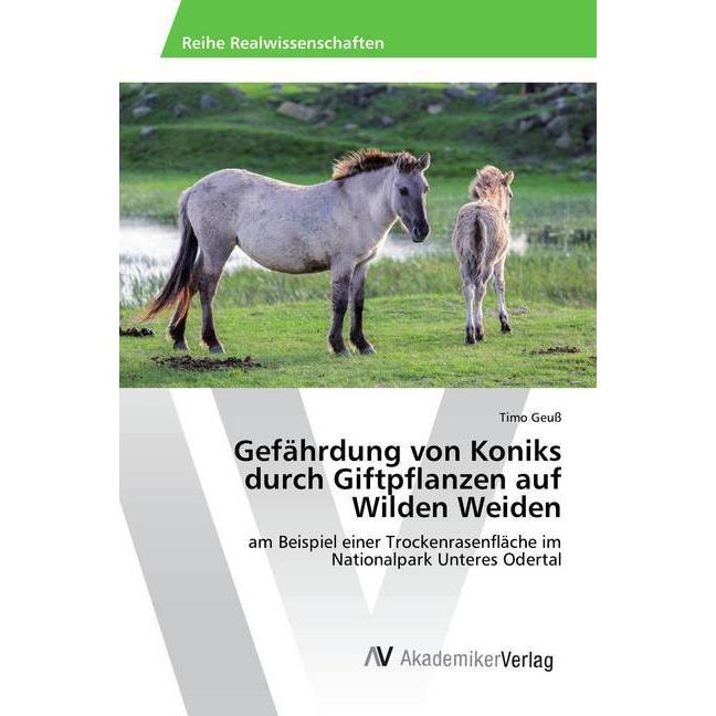 Gefährdung von Koniks durch Giftpflanzen auf Wilden Weiden, Fachbücher von Timo Geuss