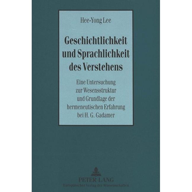Geschichtlichkeit und Sprachlichkeit des Verstehens, Fachbücher von Hee-Yong Lee