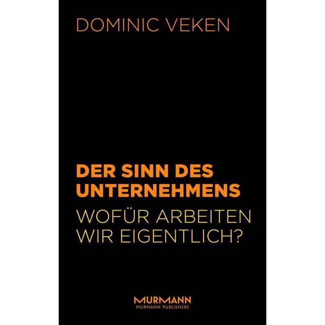 Der Sinn des Unternehmens, Fachbücher von Dominic Veken