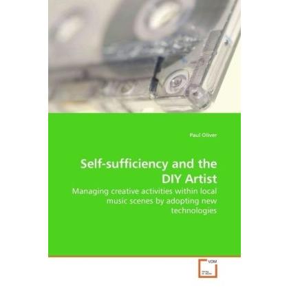 Self-sufficiency and the DIY Artist, Fachbücher von Paul Oliver