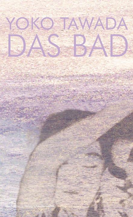 Produktbild Das Bad (Deutsch, Peter Pörtner, Yoko Tawada, 1989)