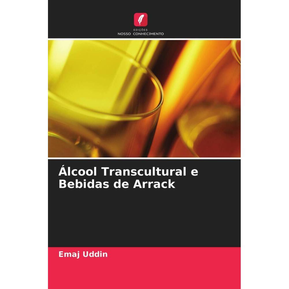 Álcool Transcultural e Bebidas de Arrack, Fachbücher von Emaj Uddin