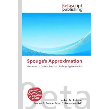 Spouge's Approximation, Fachbücher von Lambert M. Surhone, Miriam T. Timpledon, Susan F. Marseken