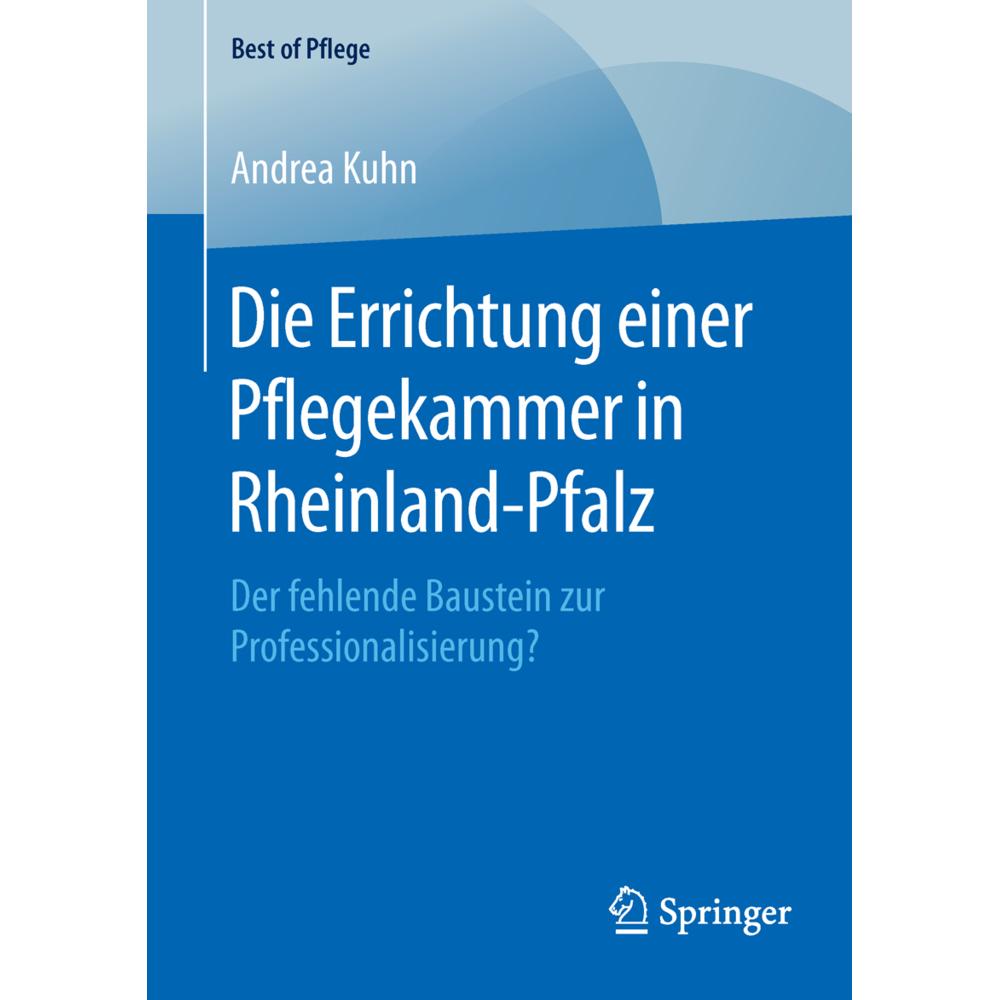 Die Errichtung einer Pflegekammer in Rheinland-Pfalz, Fachbücher von Andrea Kuhn
