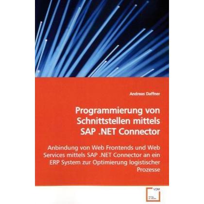 Programmierung von Schnittstellen mittels SAP.NETConnector, Fachbücher