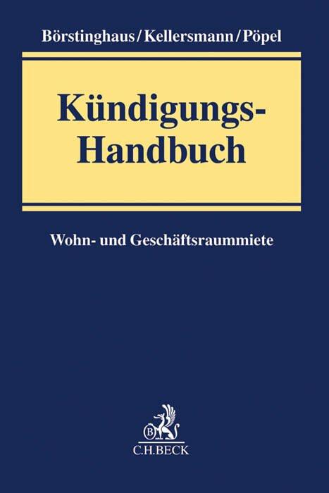 Produktbild Kündigungs-Handbuch (Deutsch, Cathrin Börstinghaus, Dennis Kraeft, Florian Kellersmann, Thomas Pöpel, Ulf Börstinghaus, Ulf P. Börstinghaus, 2021)